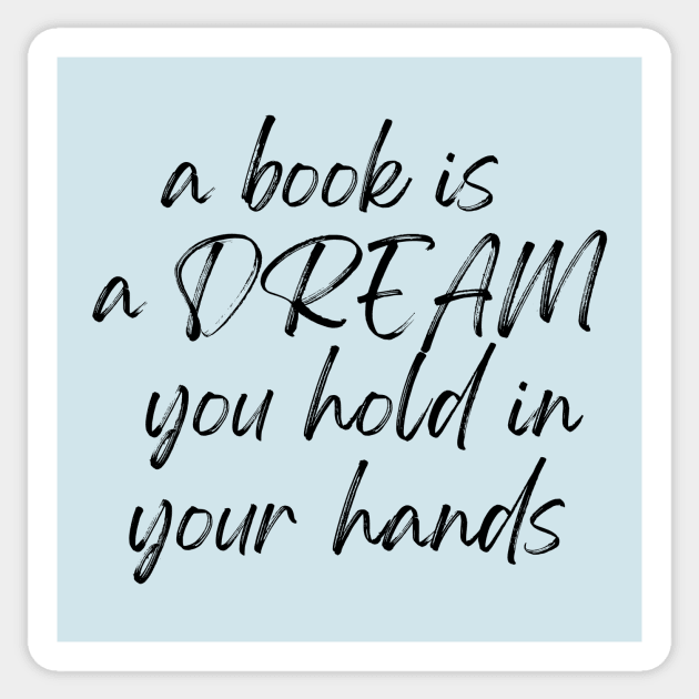 A Book is a Dream Sticker by Kayllisti